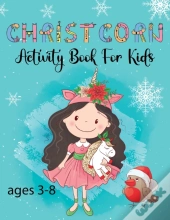 Christcorn Activity Book For Kids For Ages 3-8