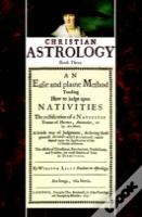 Christian Astrology, Book 3