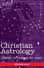 Christian Astrology (Three Volumes In One) - Preview