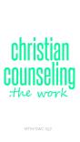 Christian Counseling; The Work - Preview