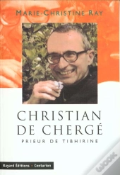 Christian De Cherge Prieur De Tibhirine