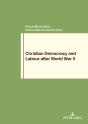 Christian Democracy And Labour After World War Ii - Preview