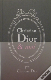 Christian Dior Et Moi