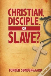 Capa do artigo Christian, Disciple, Or Slave?