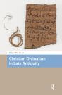 Christian Divination In Late Antiquity - Preview