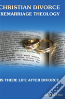 Christian Divorce Remarriage Theology