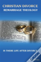 Christian Divorce Remarriage Theology