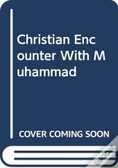 Christian Encounter With Muhammad