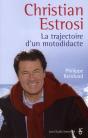 Christian Estrosi ; La Trajectoire D'Un Motodidacte - Preview
