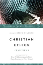 Christian Ethics Â€“ Four Views - Preview