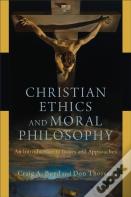 Christian Ethics And Moral Philosophy Â€“ An Introduction To Issues And Approaches
