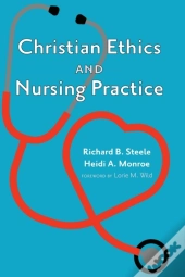 Christian Ethics And Nursing Practice