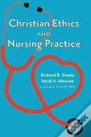 Christian Ethics And Nursing Practice