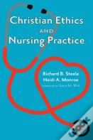 Christian Ethics And Nursing Practice