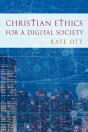 Christian Ethics For A Digital Society - Preview