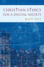 Christian Ethics For A Digital Society - Preview