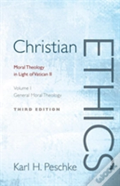 Christian Ethics, Volume 1