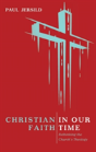 Christian Faith In Our Time - Preview