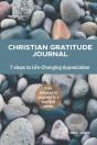 Christian Gratitude Journal, 7 Steps To Life-Changing Appreciation - Preview
