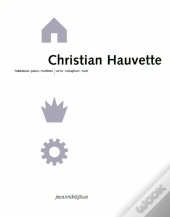 Christian Hauvette ; Habitations, Palais, Machines