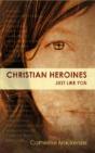 Christian Heroines - Preview