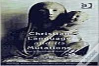 Christian Language And Its Mutations