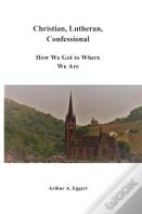 Christian, Lutheran, Confessional
