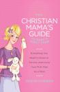 Christian Mama'S Guide To Baby'S First Year - Preview