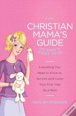 Capa do artigo Christian Mama'S Guide To Baby'S First Year
