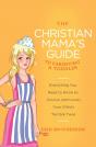 Christian Mama'S Guide To Parenting A Toddler - Preview