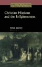 Christian Missions And The Enlightenment - Preview