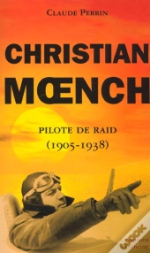 Christian Moench, Pilote De Raid ; 1905-1938