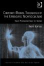 Christian Moral Theology In The Emerging Technoculture - Preview