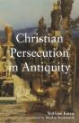 Christian Persecution In Antiquity - Preview