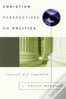 Christian Perspectives On Politics, Revised And Expanded
