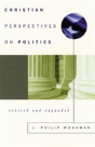 Christian Perspectives On Politics, Revised And Expanded - Preview