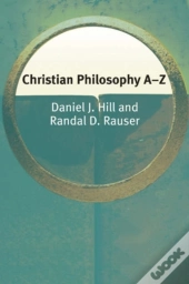 Christian Philosophy Aâ€“Z