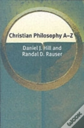 Christian Philosophy Aâ€“Z