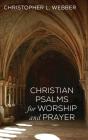 Christian Psalms For Worship And Prayer - Preview