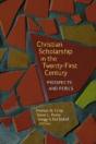 Christian Scholarship In The Twenty-First Century - Preview