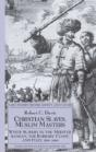 Christian Slaves, Muslim Masters - Preview