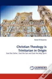 Capa do artigo Christian Theology Is Trinitarian In Origin