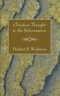 Christian Thought To The Reformation - Preview