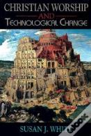 Christian Worship And Technological Change