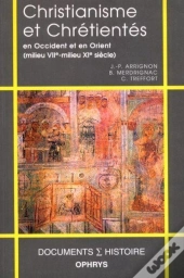 Christianisme Et Chrétientés En Occident Et En Orient (Milieu Viie-Milieu Xie Siècle)