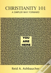 Christianity 101: A Simpler Way Forward