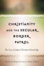 Christianity And The Secular Border Patrol - Preview