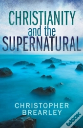 Christianity And The Supernatural