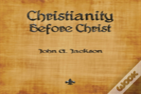 Christianity Before Christ
