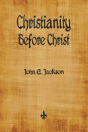 Christianity Before Christ - Preview